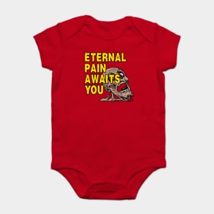 Eternal Pain Awaits You - Scary Afterlife - Halloween Special Baby Bodysuit